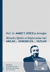 Prof. Dr. Ahmet T. Eyüce'ye Armağan