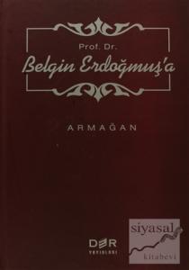 Prof. Dr. Belgin Erdoğmuş'a Armağan (Ciltli)