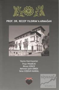 Prof. Dr. Recep Yıldırım'a Armağan