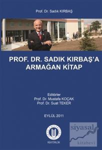 Prof. Dr. Sadık Kırbaş'a Armağan Kitap