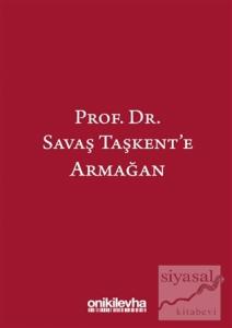Prof. Dr. Savaş Taşkent'e Armağan