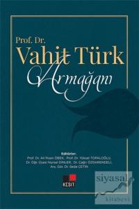 Prof. Dr. Vahit Türk Armağanı (Ciltli)