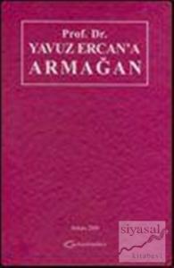 Prof. Dr. Yavuz Ercan'a Armağan (Ciltli)