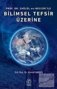Prof. Dr. Zağlül en-Neccar ile Bilimsel Tefsir Üzerine