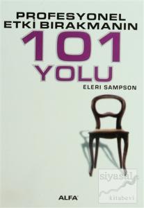 Profesyonel Etki Bırakmanın 101 Yolu