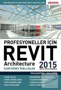 Profesyoneller için Revit Architecture 2015 Cilt: 2