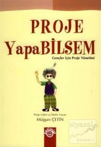 Proje Yapabilsem Gençler İçin Proje Yönetimi