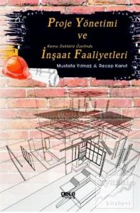 Proje Yönetimi ve Kamu Sektörü Özelinde İnşaat Faaliyetleri