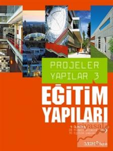 Projeler Yapılar 3: Eğitim Yapıları