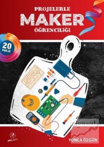 Projelerle Maker Öğrenciliği