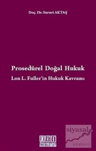 Prosedürel Doğal Hukuk Lon L. Fuller'in Hukuk Kavramı