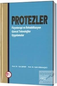 Protezler : Fizyoterapi ve Rehabilitasyon Güncel Teknolojiler Uygulamalar