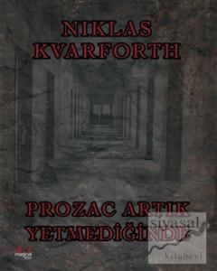 Prozac Artık Yetmediğinde