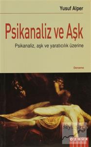 Psikanaliz ve Aşk Psikanaliz ve Aşk