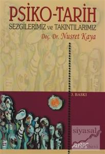 Psiko-Tarih Sezgilerimiz ve Takıntılarımız