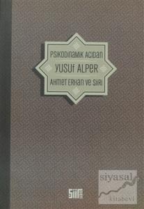 Psikodinamik Açıdan Ahmet Erhan ve Şiiri Psikodinamik Açıdan Ahmet Erhan ve Şiiri