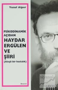 Psikodinamik Açıdan Haydar Ergülen ve Şiiri Psikodinamik Açıdan Haydar Ergülen ve Şiiri