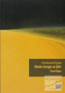 Psikodinamik Açıdan Metin Cengiz ve Şiiri Psikodinamik Açıdan Metin Cengiz ve Şiiri