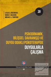 Psikodinamik Bilişsel Davranışçı ve Duygu Odaklı Psikoterapide Duygularla Çalışma