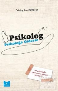 Psikolog Psikoloğa Giderse