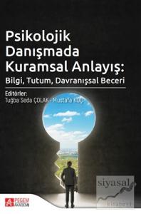 Psikolojik Danışmada Kuramsal Anlayış