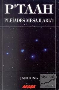 P'taah Pleiades Mesajları / 1