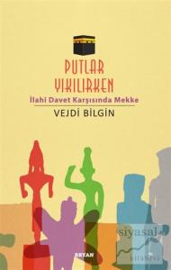 Putlar Yıkılırken