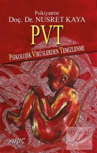 PVT - Psikolojik Virüslerden Temizlenme