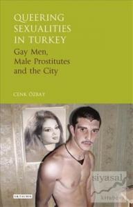 Queering Sexualities in Turkey (Ciltli)