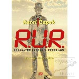 R.U.R Rossum'un Evrensel Robotları