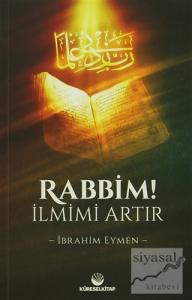Rabbim! İlmimi Artır