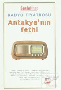 Radyo Tiyatrosu - Antakya'nın Fethi