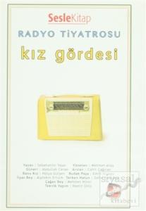 Radyo Tiyatrosu - Kız Gördesi
