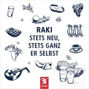 Rakı - Stets Neu, Stets Ganz Er Selbst
