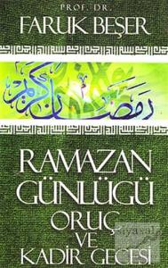 Ramazan Günlüğü Oruç ve Kadir Gecesi