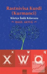 Rastnivisa Kurdi (Kurmanci) - Kürtçe İmla Kılavuzu
