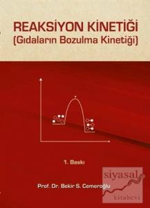 Reaksiyon Kinetiği (Gıdaların Bozulma Kinetiği) (Ciltli)