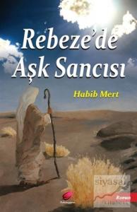 Rebeze'de Aşk Sancısı