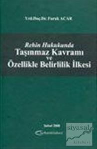 Rehin Hukukunda Taşınmaz Kavramı ve Özellikle Belirlilik İlkesi (Ciltli)