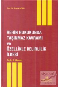 Rehin Hukukunda Taşınmaz Kavramı ve Özellikle Belirlilik İlkesi (Ciltli)