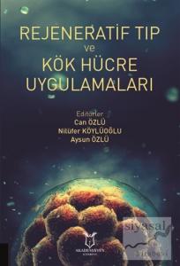 Rejeneratif Tıp ve Kök Hücre Uygulamaları