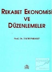 Rekabet Ekonomisi ve Düzenlemeler