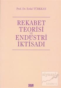 Rekabet Teorisi ve Endüstri İktisadı