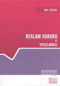 Reklam Hukuku ve Uygulaması (Ciltli)
