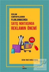 Reklam Kampanyalarının Planlanmasında Satış Noktasında Reklamın Önemi
