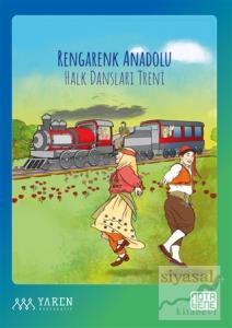 Rengarenk Anadolu Halk Dansları Treni