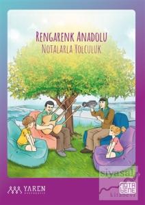 Rengarenk Anadolu Notalarla Yolculuk