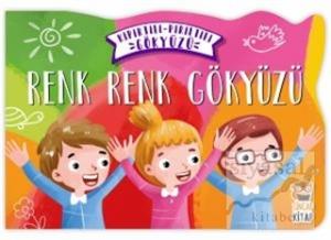 Renk Renk Gökyüzü - Kıpırtılı Pırıltılı Gökyüzü (Ciltli)