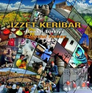 Renkli Türkiye - Colorful Turkey (Ciltli)
