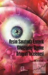 Resim Sanatında Ezoterik Göstergeler Üzerine Artografi İncelemesi